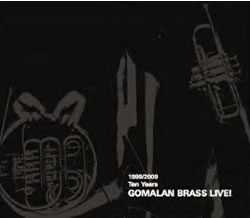 Ten Years 1999/2009 Gomalan Brass Live