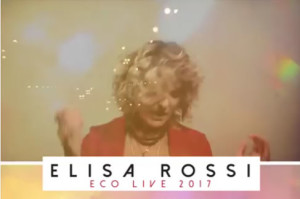 Elisa Rossi: Eco Live 2017