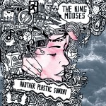 Another Plastic Sunday, il primo album della band The King Mooses