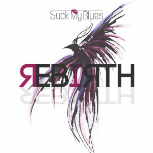 Rebirth, l’album dei Suck my Blues - cover