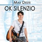 È uscito “Ok silenzio”, il nuovo album di Max Deste