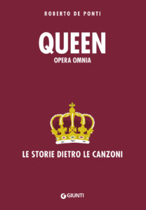 Freddie Mercury. Queen. Opera omnia. Le storie dietro le canzoni