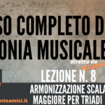 Corso di Armonia Musicale: 8 – Armonizzazione Scala Maggiore per Triadi