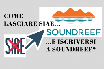 Come lasciare Siae e iscriversi a Soundreef?